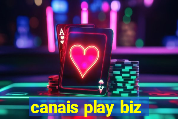 canais play biz